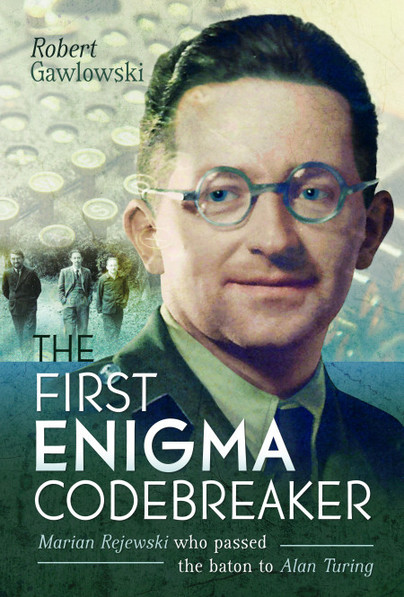 The First Enigma Codebreaker.